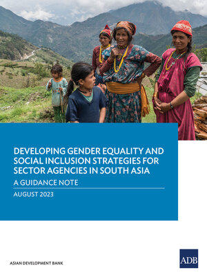 cover image of Developing Gender Equality and Social Inclusion Strategies for Sector Agencies in South Asia
